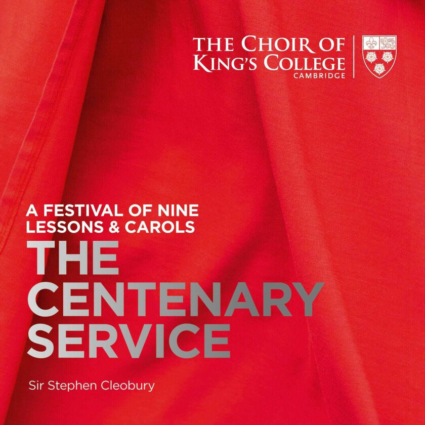 Choir of King’s College, Cambridge : A Festival of Nine Lessons & Carols: The