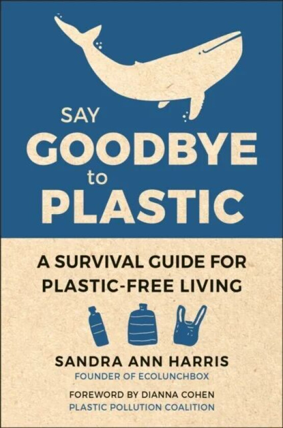 Say Goodbye To Plastic av Sandra Ann Harris