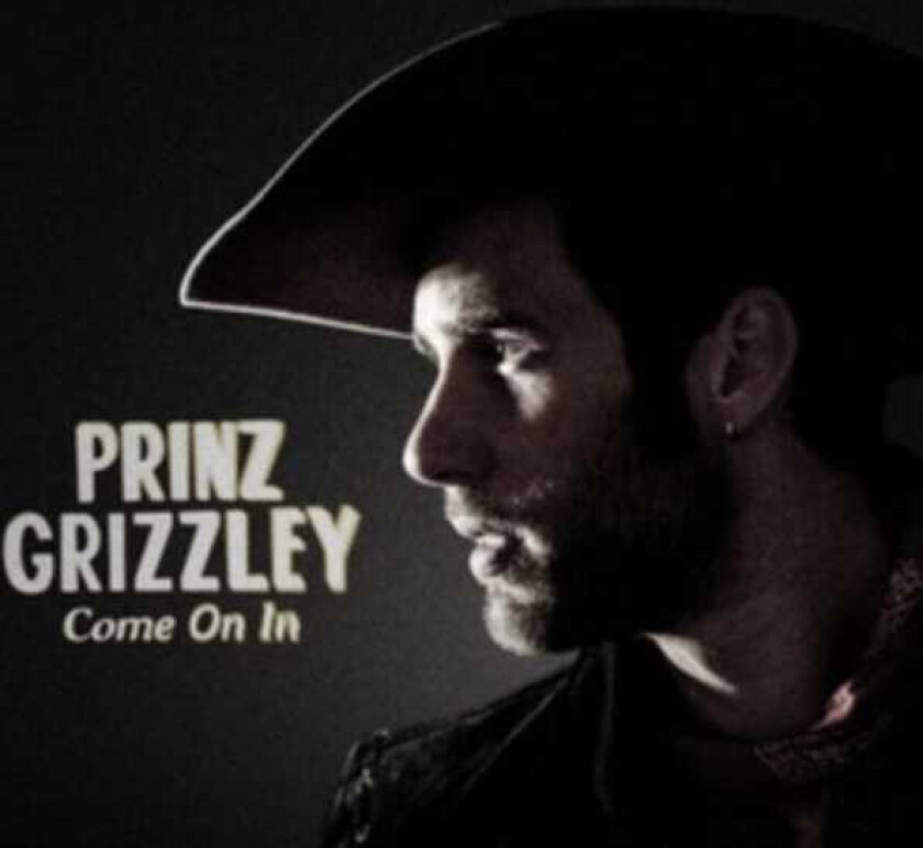 Prinz Grizzley : Come On In CD (2018)