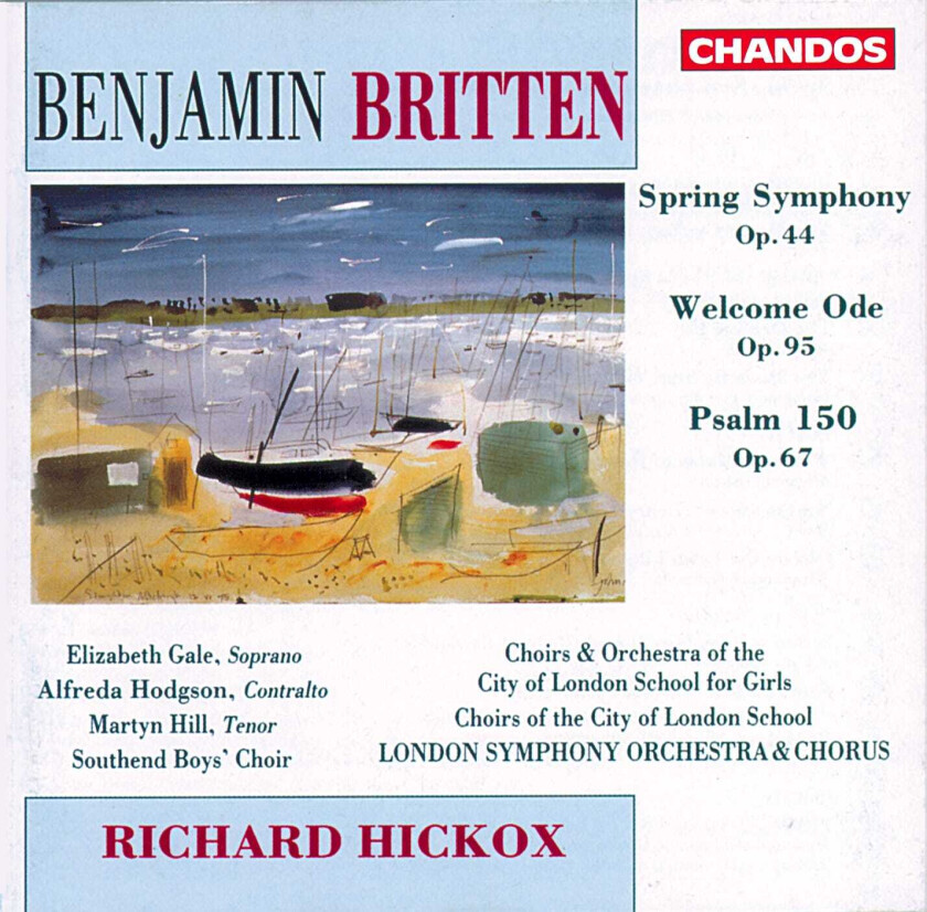 Benjamin Britten : Benjamin Britten: Spring Symphony, Op. 44/Welcome Ode, Op.