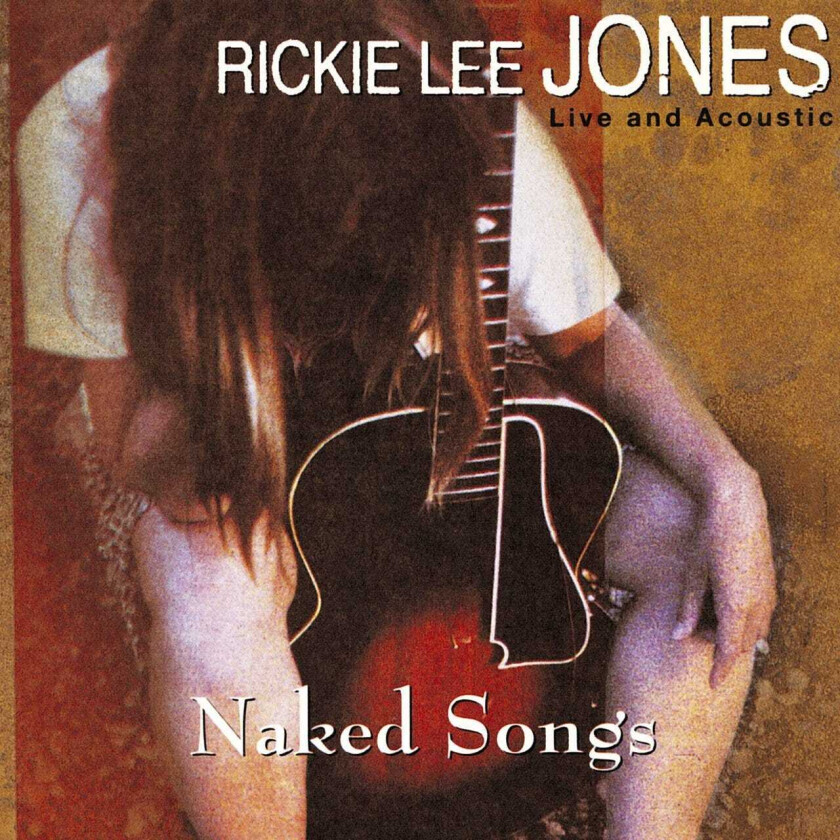 Rickie Lee Jones : Naked Songs: Live and Acoustic CD (1995)