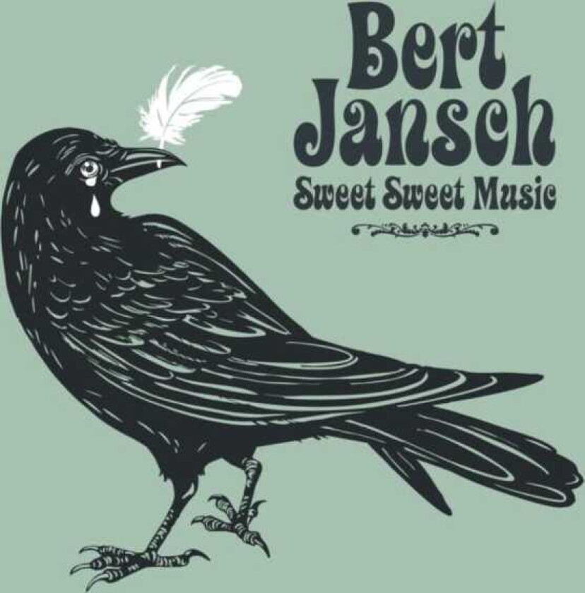 Bert Jansch : Sweet Sweet Music CD