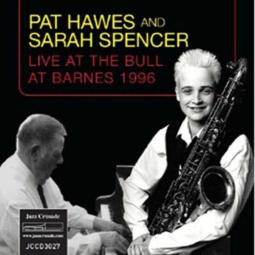 Pat Hawes and Sarah Spencer : Live at the Bull at Barnes 1996 CD (2017)