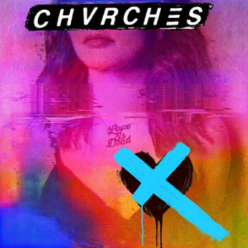 CHVRCHES : Love Is Dead CD (2018)