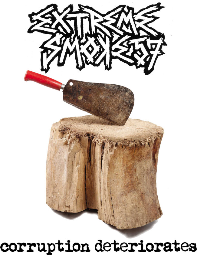 Extreme Smoke 57 : Corruption Deteriorates CD (2018)