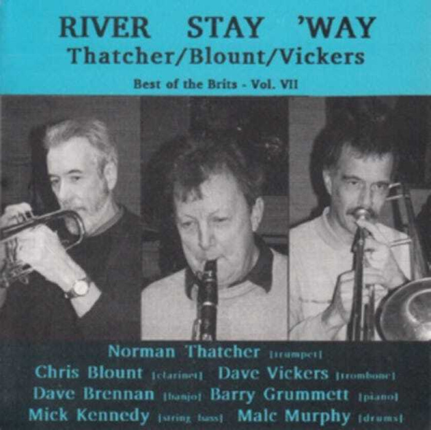 Thatcher/Blount/Vickers : River Stay ‘Way CD (2013)