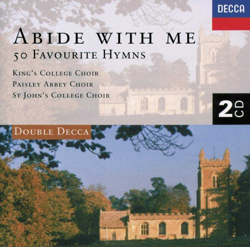 Kings College Choir, Cambridge : Abide With Me: 50 Favourite Hymns CD 2 discs