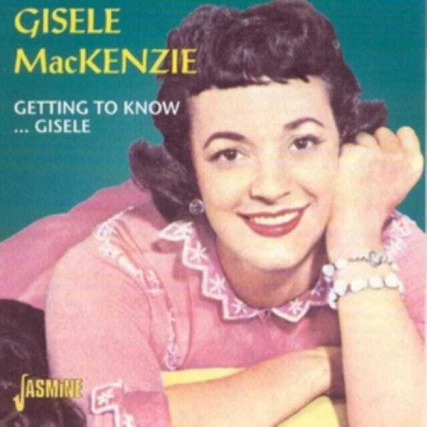 Gisele MacKenzie : Getting To Know…Gisele CD (2000)
