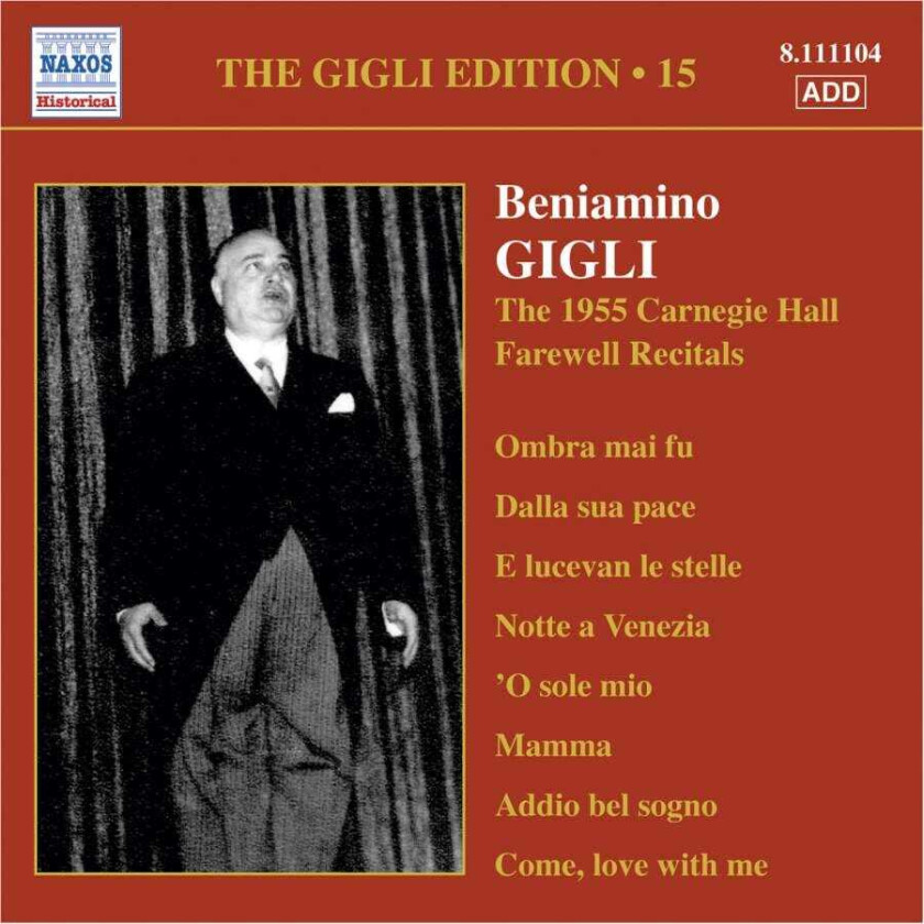 Various Composers : Gigli Edition Vol. 15, The: The 1955 Carnegie Hall Recitals