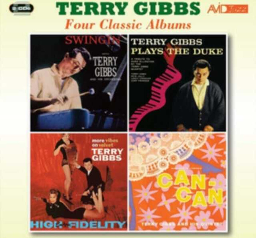 Terry Gibbs : Four Classic Albums: Swingin’/Plays the Duke/More Vibes On