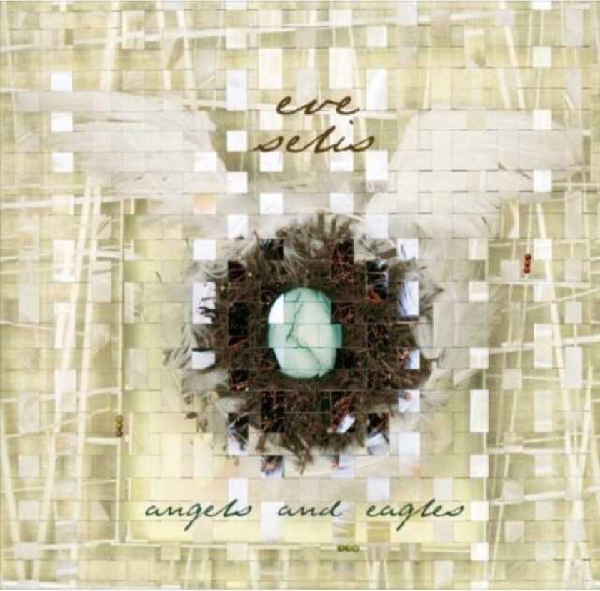 Eve Selis : Angels and Eagles CD (2008)