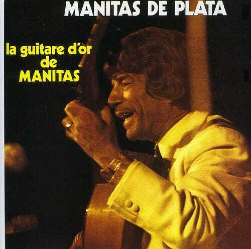 Manitas De Plata : La Guitare Dor De Manitas CD