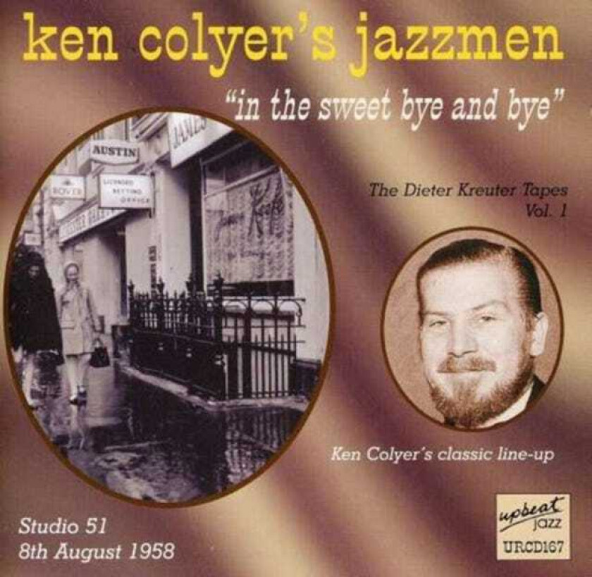 Ken Colyer’s Jazzmen : In the Sweet Bye Bye CD (2008)
