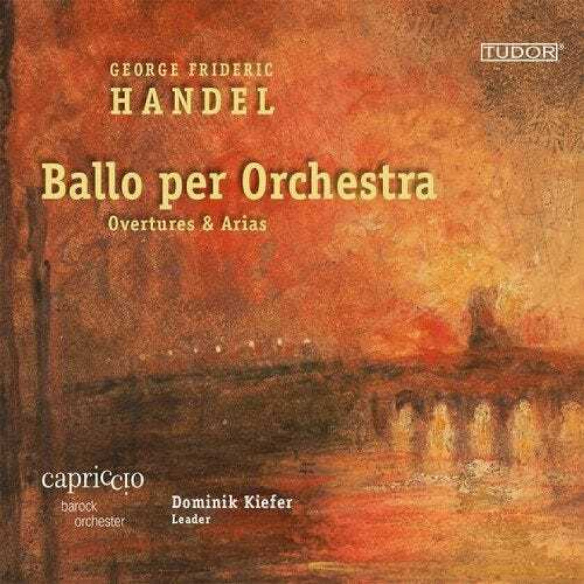 George Frideric Handel : George Frideric Handel: Ballo Per Orchestra: Overtures