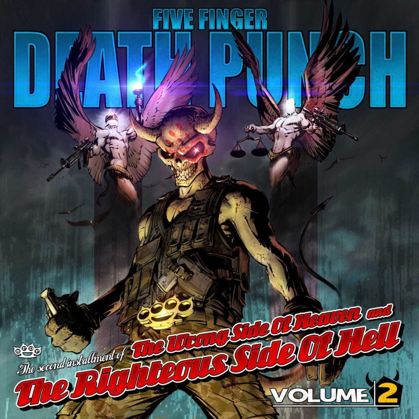 Five Finger Death Punch : The Wrong Side of Heaven and the Righteous Side of