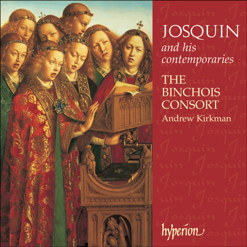 Josquin Desprez : Josquin Des Pres and His Contemporaries (The Binchois Consort