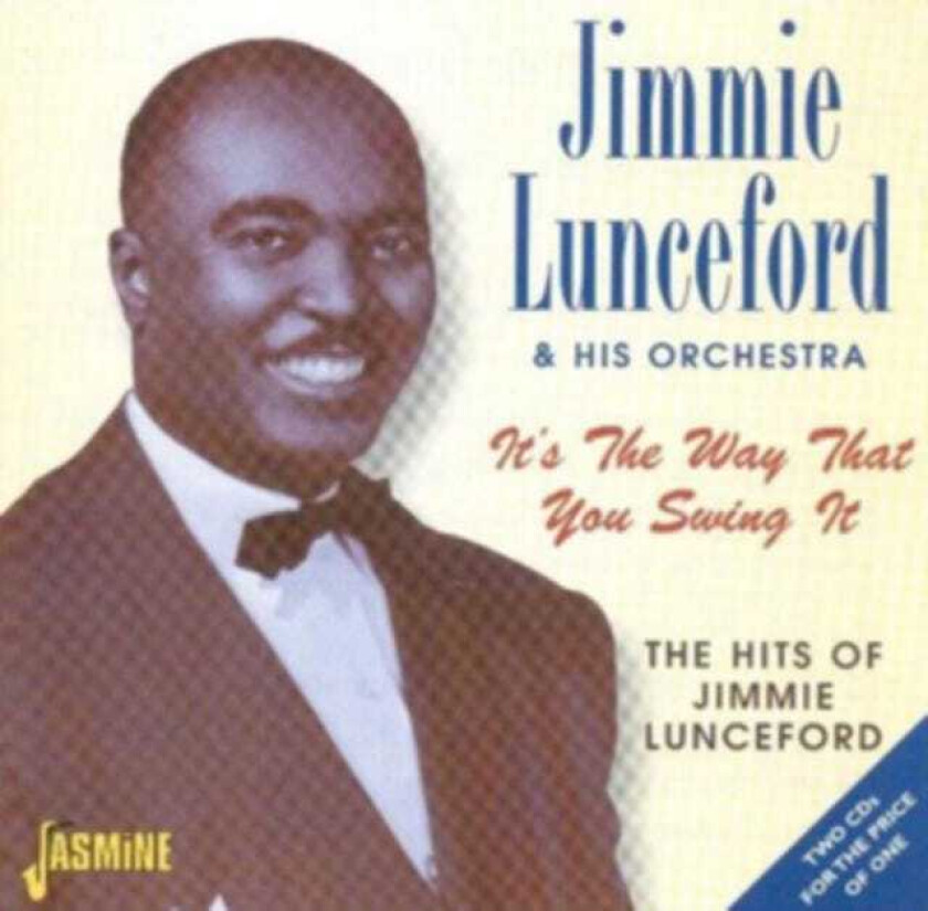Jimmie Lunceford & His Orchestra : It’s the Way That You Swing It: The Hits of