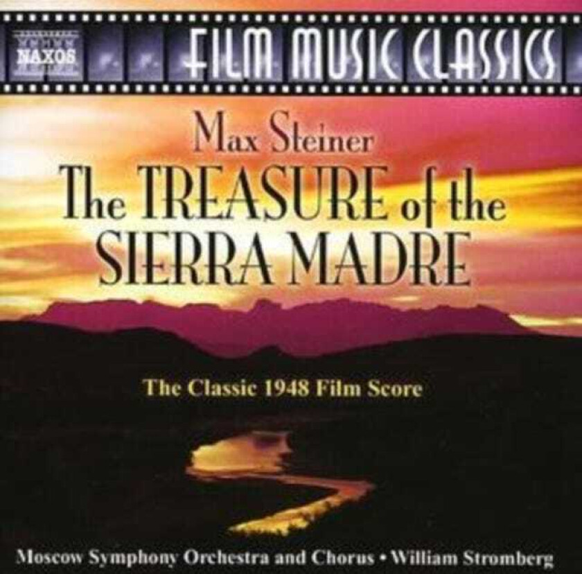 Max Steiner : Treasure of the Sierra Madre, The (Stromberg, Moscow So) CD