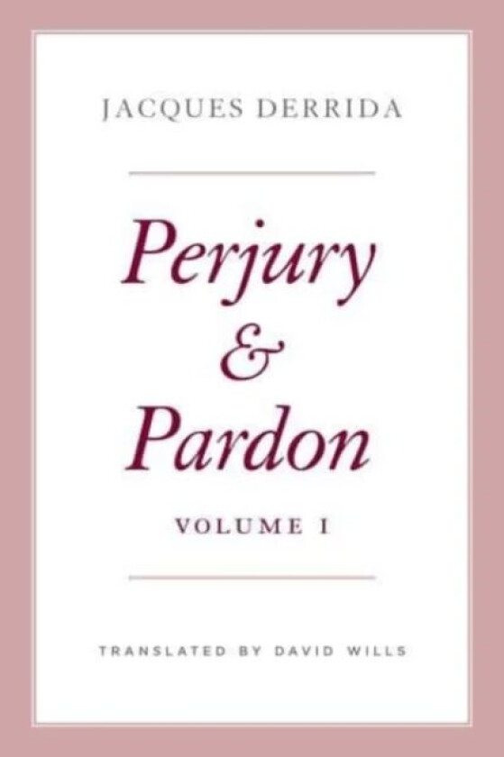 Perjury and Pardon, Volume I av Jacques Derrida