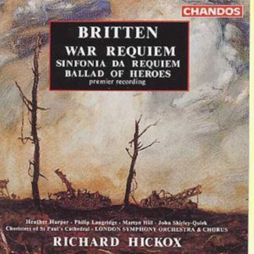 Benjamin Britten : Britten: War Requiem / Sinfonia Da Requiem / Ballad of