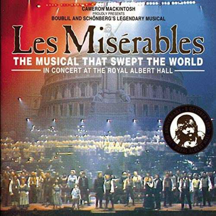 Various : Les Miserables: THE MUSICAL THAT SWEPT the WORLD;IN CONCERT at the