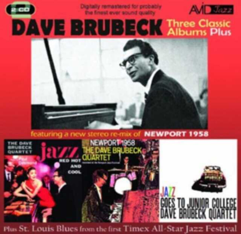 Dave Brubeck : Jazz Red Hot and Cool/Newport 1958/Jazz Goes to Junior College: