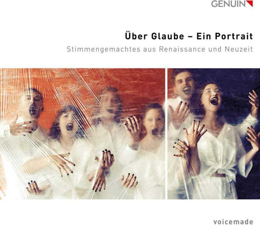 Voicemade : Uber Glaube - Ein Portrait: Stimmengemachtes Aus Renaissance Und