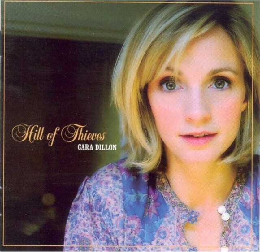 Cara Dillon : Hill of Thieves CD (2009)
