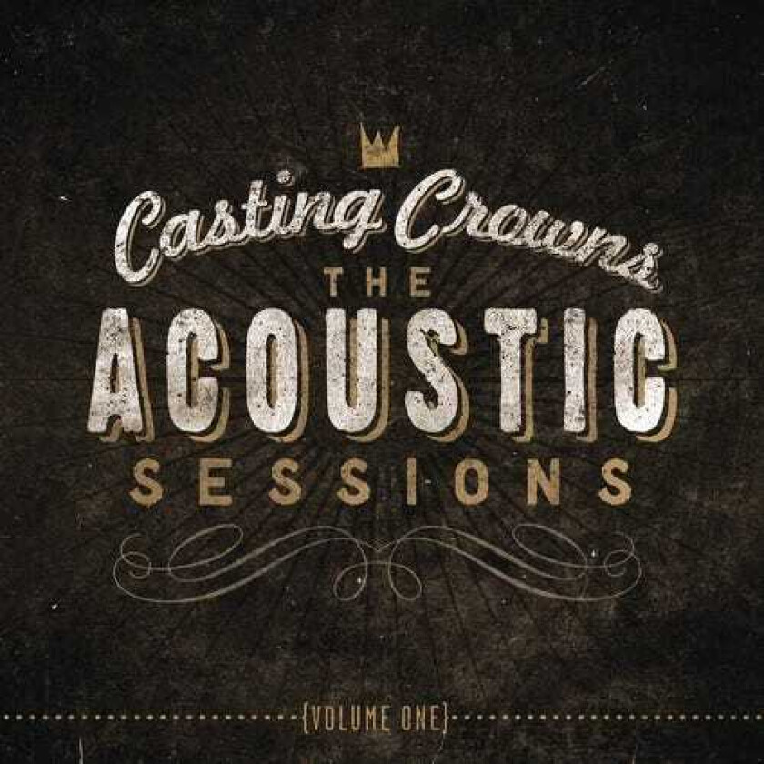 Casting Crowns : Acoustic Sessions 1 CD