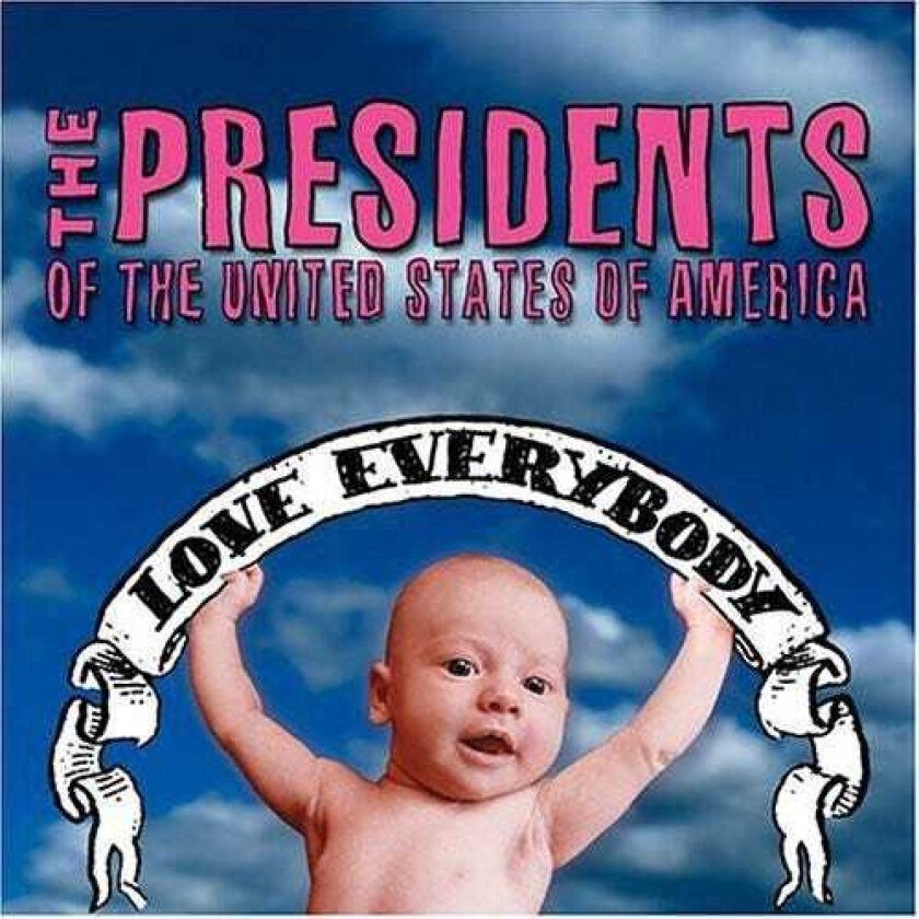 Presidents of the United State : Love Everybody CD