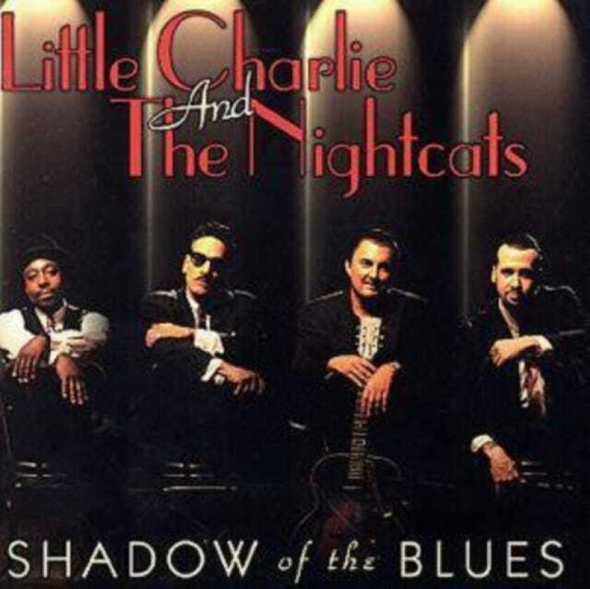 Little Charlie & The Night : Shadow Of The Blues CD
