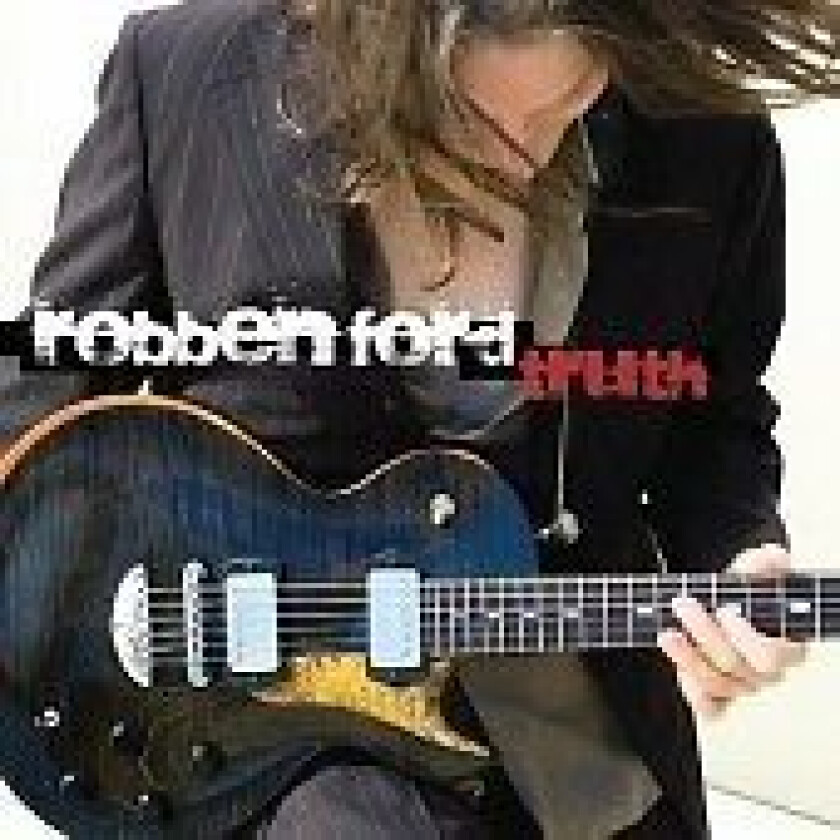 Robben Ford : Truth CD (2007)