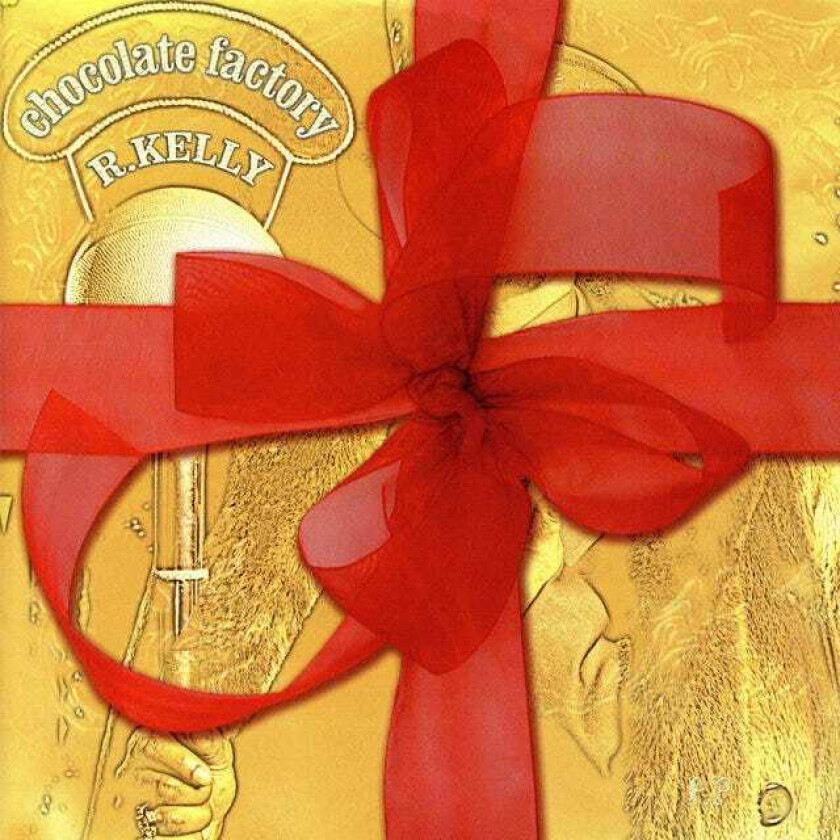 R. Kelly : Chocolate Factory CD