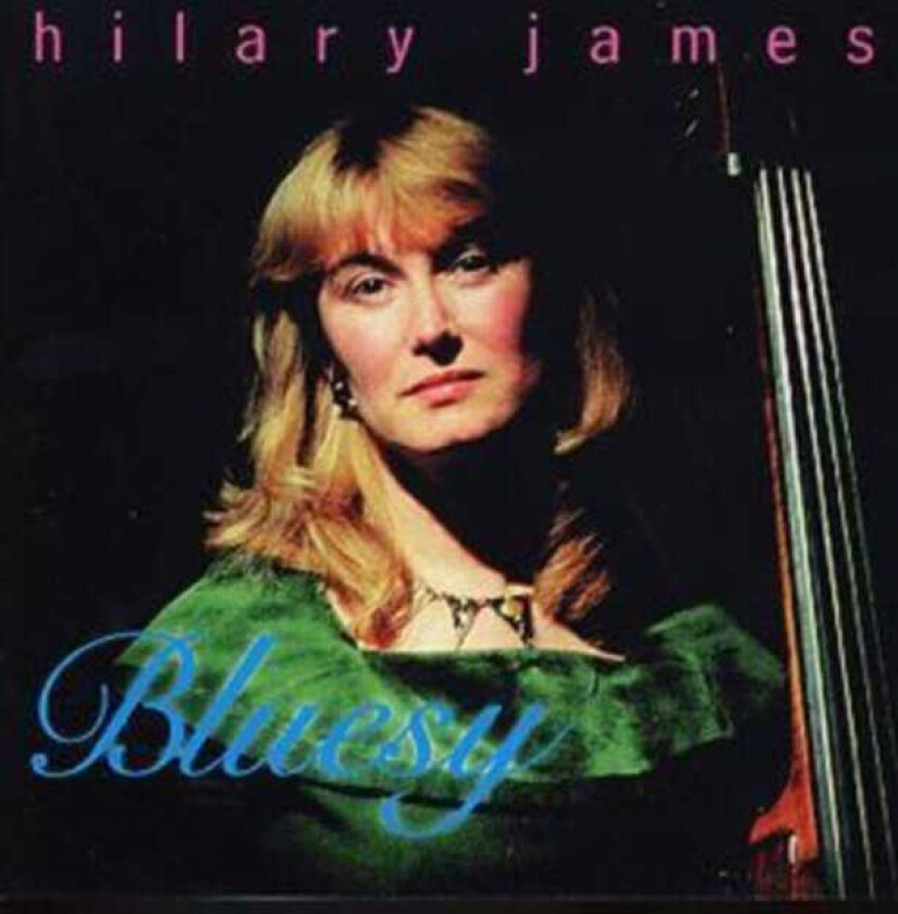 Hilary James : Bluesy CD (1999)