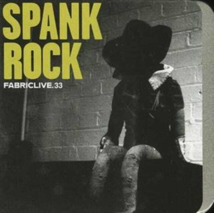 Various Artists : Fabriclive 33 (Mixed By Spank Rock) CD (2007)