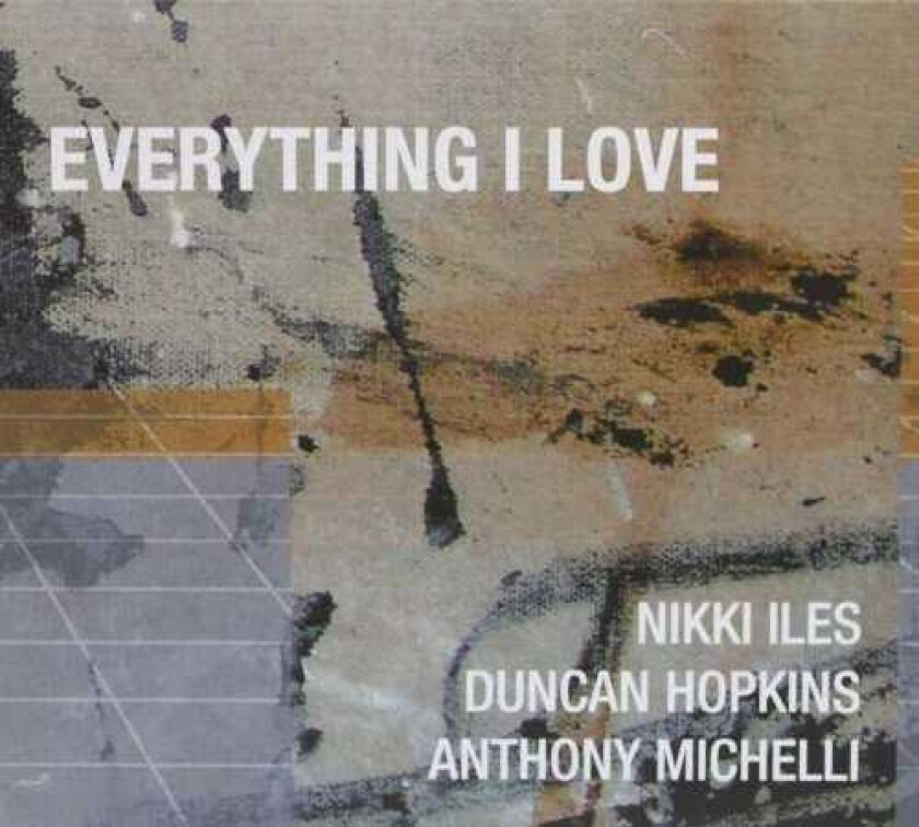 Nikki Iles : Everything I Love CD (2004)