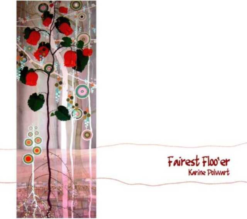 Karine Polwart : Fairest Floo’er CD (2007)