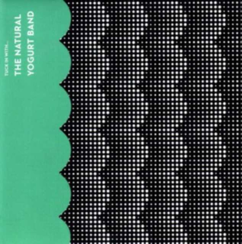 The Natural Yogurt Band : Tuck in With… CD (2011)
