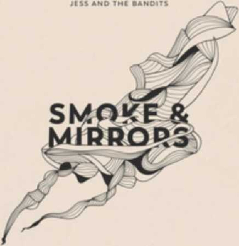 Jess and the Bandits : Smoke and Mirrors CD (2017)
