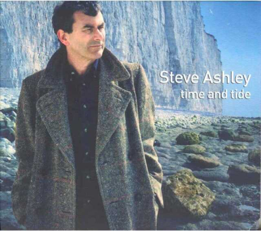 Steve Ashley : Time and Tide CD (2007)