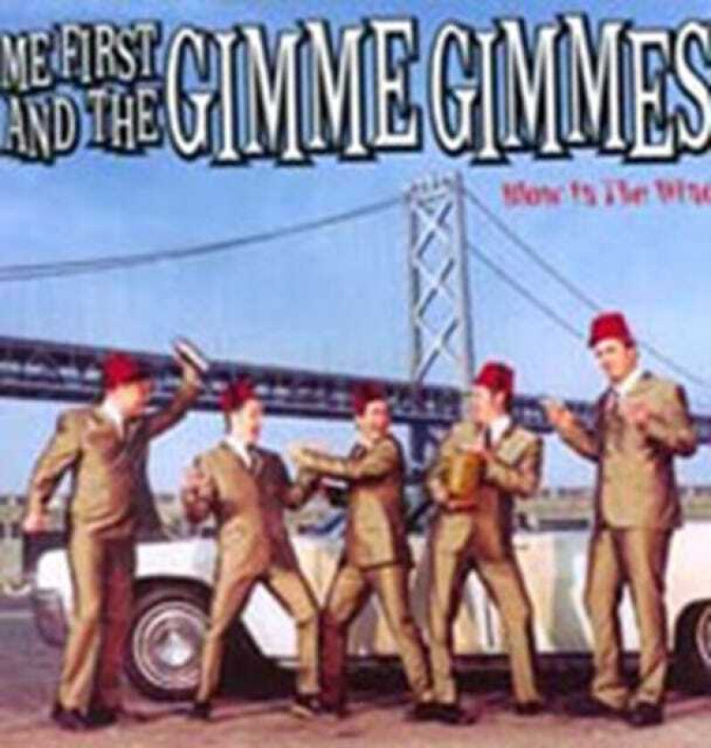 Me First & The Gimme Gimmes : Blow in the Wind CD