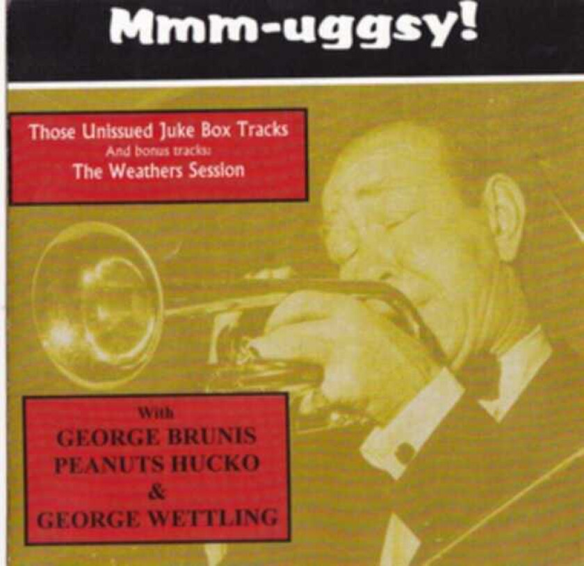 Muggsy Spanier : Mmm-uggsy: Those Unissued Juke Box Tracks CD (2014)