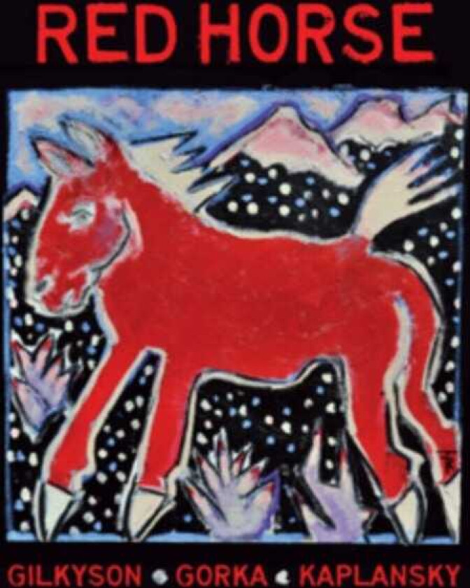 Gilyson/Gorka/Kaplansky : Red Horse CD (2010)