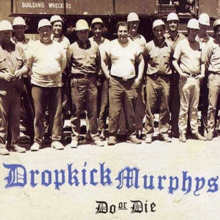 Dropkick Murphys : Do Or Die CD