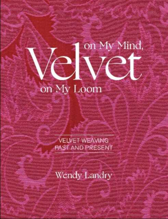 Velvet on My Mind, Velvet on My Loom