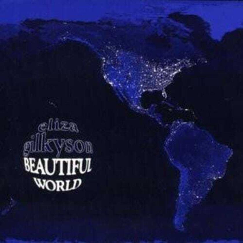 Eliza Gilkyson : Beautiful World CD (2008)