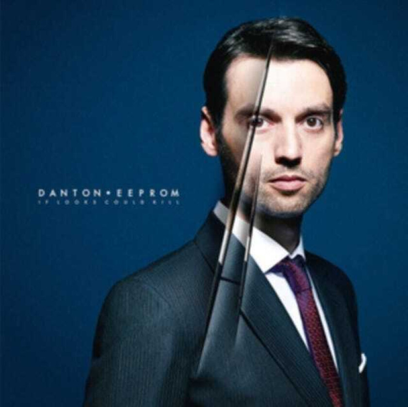 Danton Eeprom : If Looks Could Kill CD Album Digipak (2014)
