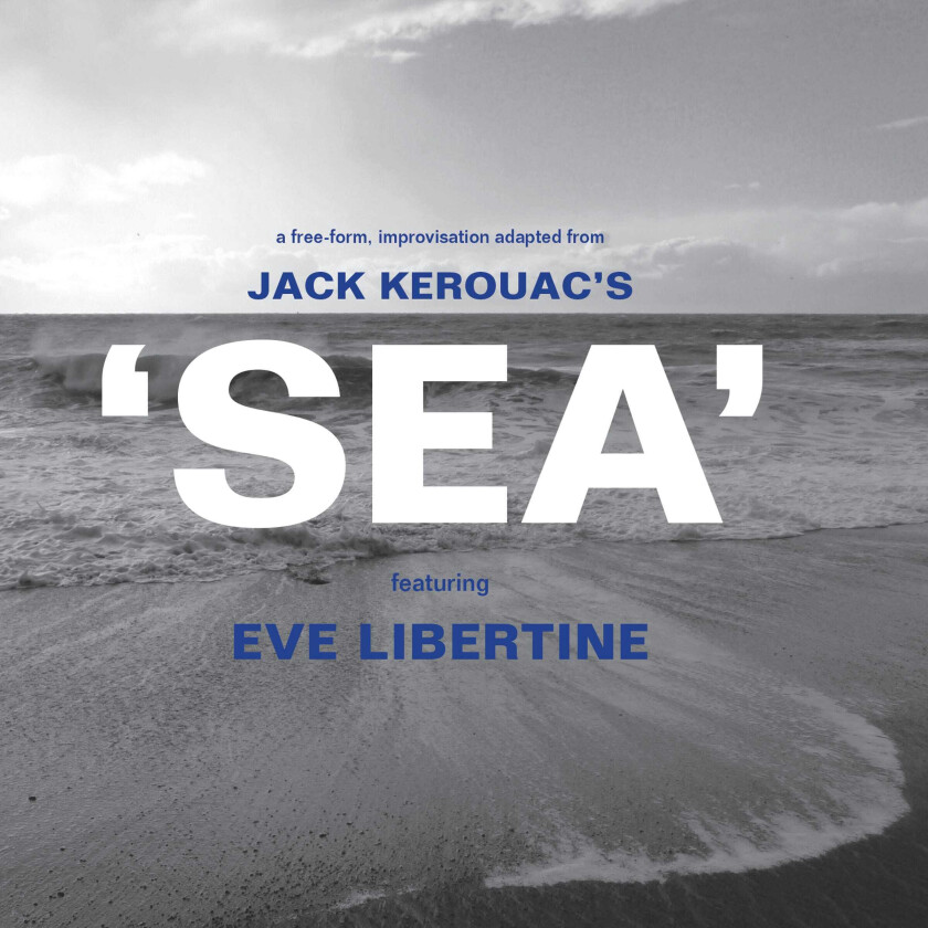 Jack Kerouac’s ‘Sea’ CD (2019)