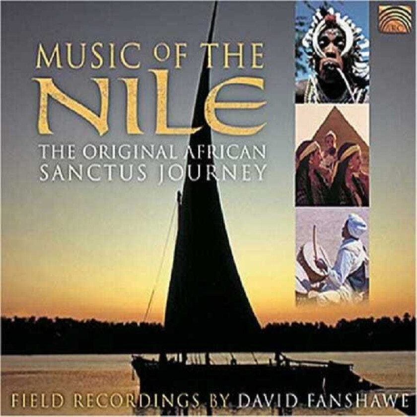 David Fanshawe : Music of the Nile: Field Recordings By CD (2003)