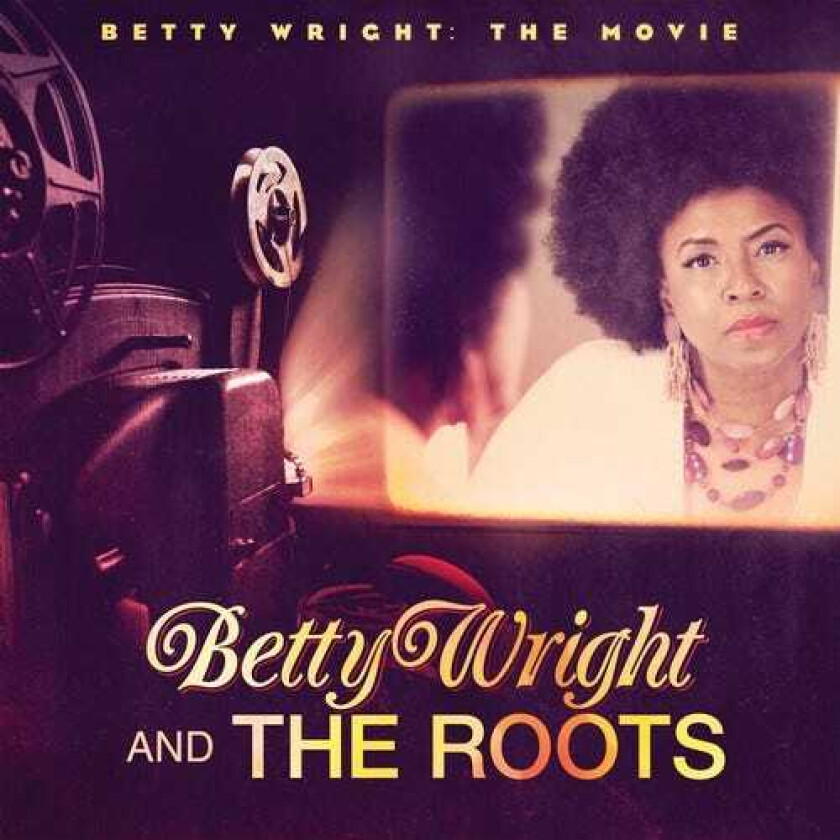 Betty Wright & the Roots : Betty Wright: The Movie CD (2011)